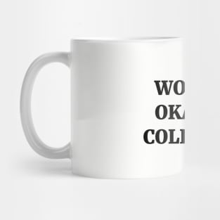 World's Okayest Colleague Mug